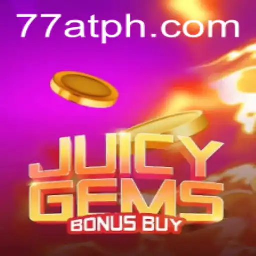 Discover the Thrills of JuicyGemsBonusBuy With 77AT
