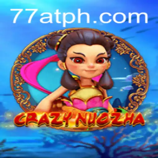 Unveiling the Mystical World of CrazyNuoZha and the Intriguing 77AT