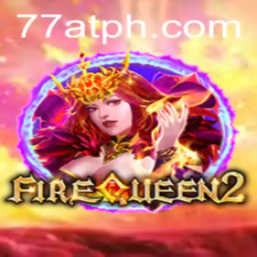 FireQueen2: An Immersive Gaming Experience with 77AT