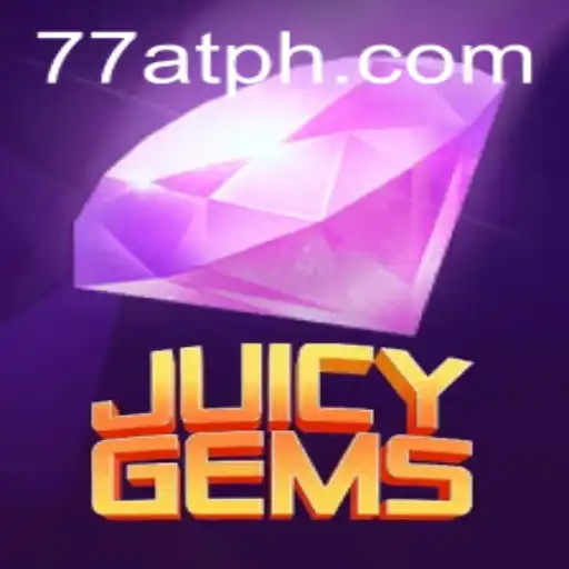 JuicyGems: Unveiling the Sparkling World of 77AT